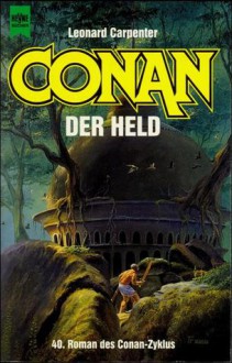 Conan der Held (Conan, #40) - Leonard Carpenter, Edda Petri