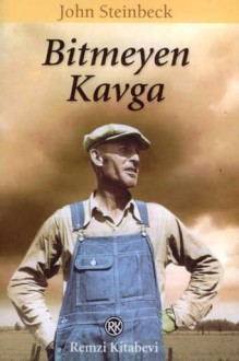 Bitmeyen Kavga - John Steinbeck