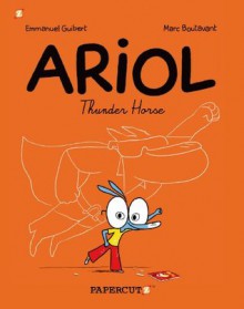 Ariol #2: Thunder Horse (Ariol Graphic Novels) - Emmanuel Guibert, Marc Boutavant