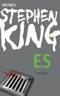 Es - Stephen King, Alexandra von Reinhardt, Joachim Körber