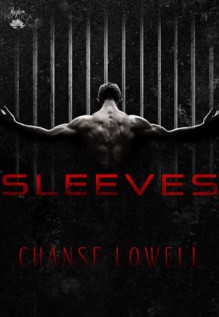 Sleeves - Chanse Lowell