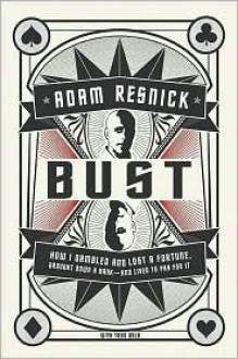 Bust - Adam Resnick, Todd Gold