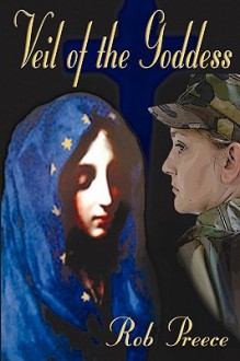 Veil of the Goddess - Rob Preece