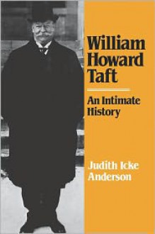 William Howard Taft - Judith Icke Anderson