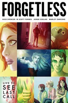 Forgetless - Nick Spencer, W. Scott Forbes, Jorge Coelho