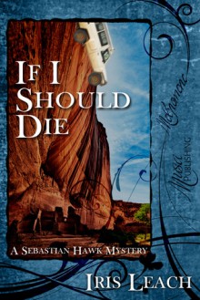 If I Should Die - Iris Leach