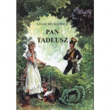 Pan Tadeusz - Adam Mickiewicz