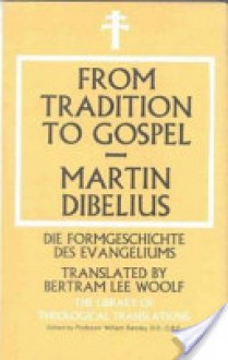 From Tradition to Gospel - Martin Dibelius