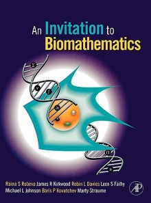 An Invitation to Biomathematics - Robin Lee Davies, James R. Kirkwood