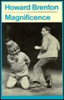 Magnificence - Howard Brenton