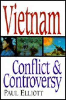 Vietnam Conflict & Controversy - Paul Elliott