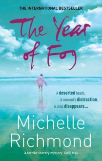 The Year of Fog - Michelle Richmond