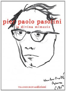 La Divina Mimesis - Pier Paolo Pasolini