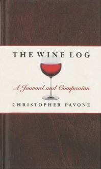 The Wine Log: A Journal and Companion - Chris Pavone