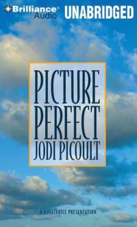 Picture Perfect - Sandra Burr, Bruce Reizen, Jodi Picoult