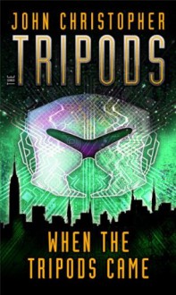 When the Tripods Came - John Christopher