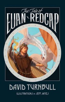 The Tale of Euan Redcap - David Turnbull, Jeff James