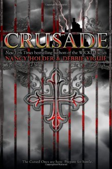 Crusade - Nancy Holder, Debbie Viguié