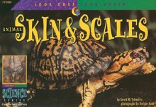 Animal Skin & Scales (Look Once, Look Again Science Series) - David M. Schwartz