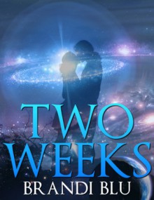 Two Weeks - Brandi Blu