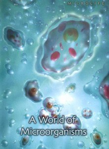 A World of Microorganisms - Robert Snedden