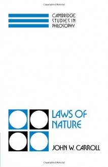 Laws of Nature - John W. Carroll