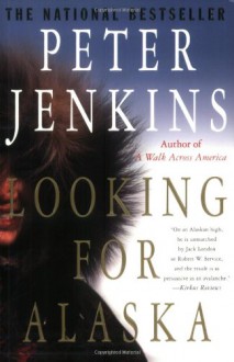 Looking for Alaska - Peter Jenkins