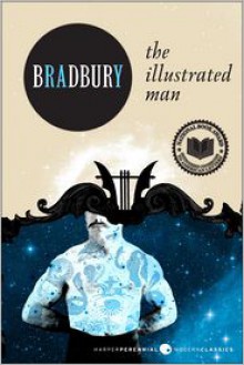 The Illustrated Man - Ray Bradbury