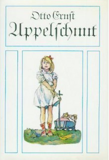 Appelschnut - Otto Ernst, Wilhelm M. Busch