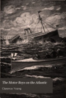 The Motor Boys on the Atlantic (The Motor Boys #6) - Clarence Young