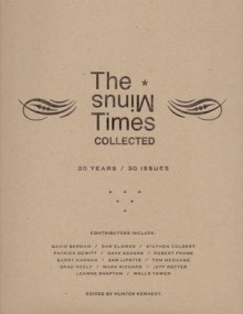 The Minus Times Collected: Twenty Years / Thirty Issues (1992�2012) - Hunter Kennedy