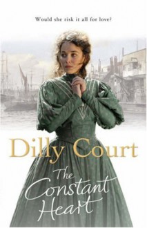 The Constant Heart - Dilly Court