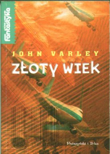 Złoty Wiek - John Varley, Lech Jęczmyk