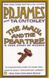 The Maul And The Pear Tree - P.D. James, T.A. Critchley