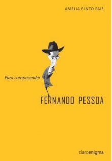 Para Compreender Fernando Pessoa - Amélia Pinto Pais