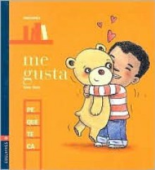 Me Gusta/ I Like It - Anne Decis, Edelvives Publishing, Depto Ediciones Escolares de Edelvives