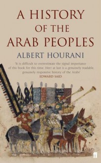 A History of the Arab Peoples: Updated Edition - Albert Hourani, Malise Ruthven