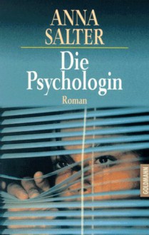 Die Psychologin. - Anna Salter