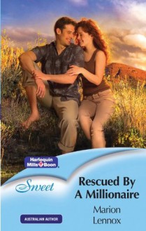 Rescued By A Millionaire (Sweet S.) - Marion Lennox