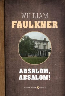 Absalom, Absalom! - William Faulkner