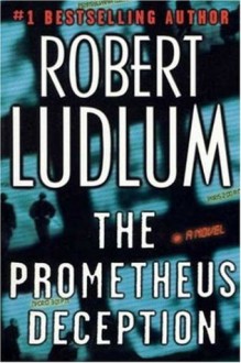 The Prometheus Deception - Robert Ludlum