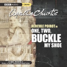 One, Two, Buckle My Shoe: A Full-Cast BBC Radio Drama - Full Cast, John Moffatt, Agatha Christie