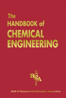 Chemical Engineering Handbook - Research & Education Association, James R. Ogden, Adrian Dingle