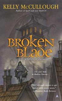 Broken Blade - Kelly McCullough