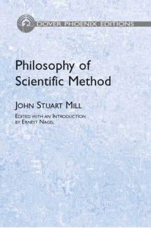 Philosophy of Scientific Method - John Stuart Mill, Ernest Nagel