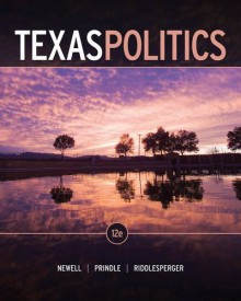 Texas Politics - Charldean Newell, David F. Prindle, James W. Riddlesperger Jr.