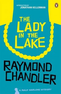 The Lady in the Lake - Raymond Chandler, Jonathan Kellerman