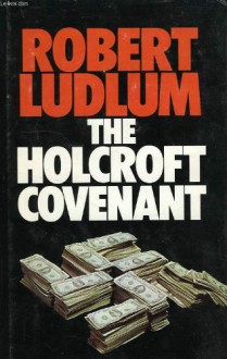 The Holcroft Covenant - Robert Ludlum