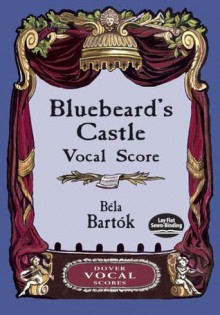 Bluebeard's Castle Vocal Score (Dover Vocal Scores) - Béla Bartók