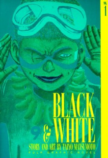 Black and White, Vol. 1 - Taiyo Matsumoto